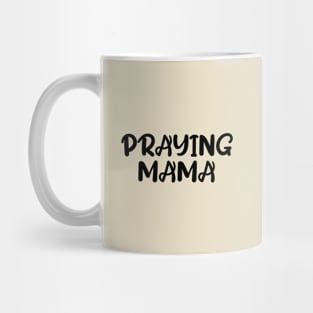 PRAYING MAMA Mug